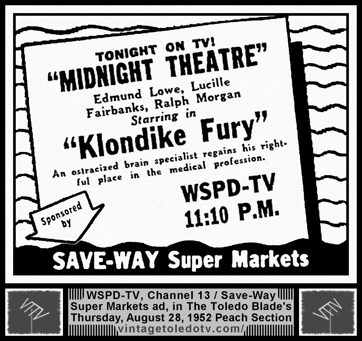 "Klondike Fury" on Midnight Theatre, on WSPD-TV, Channel 13 (Thursday, 8/28/52 ad, in The Blade Peach Section)