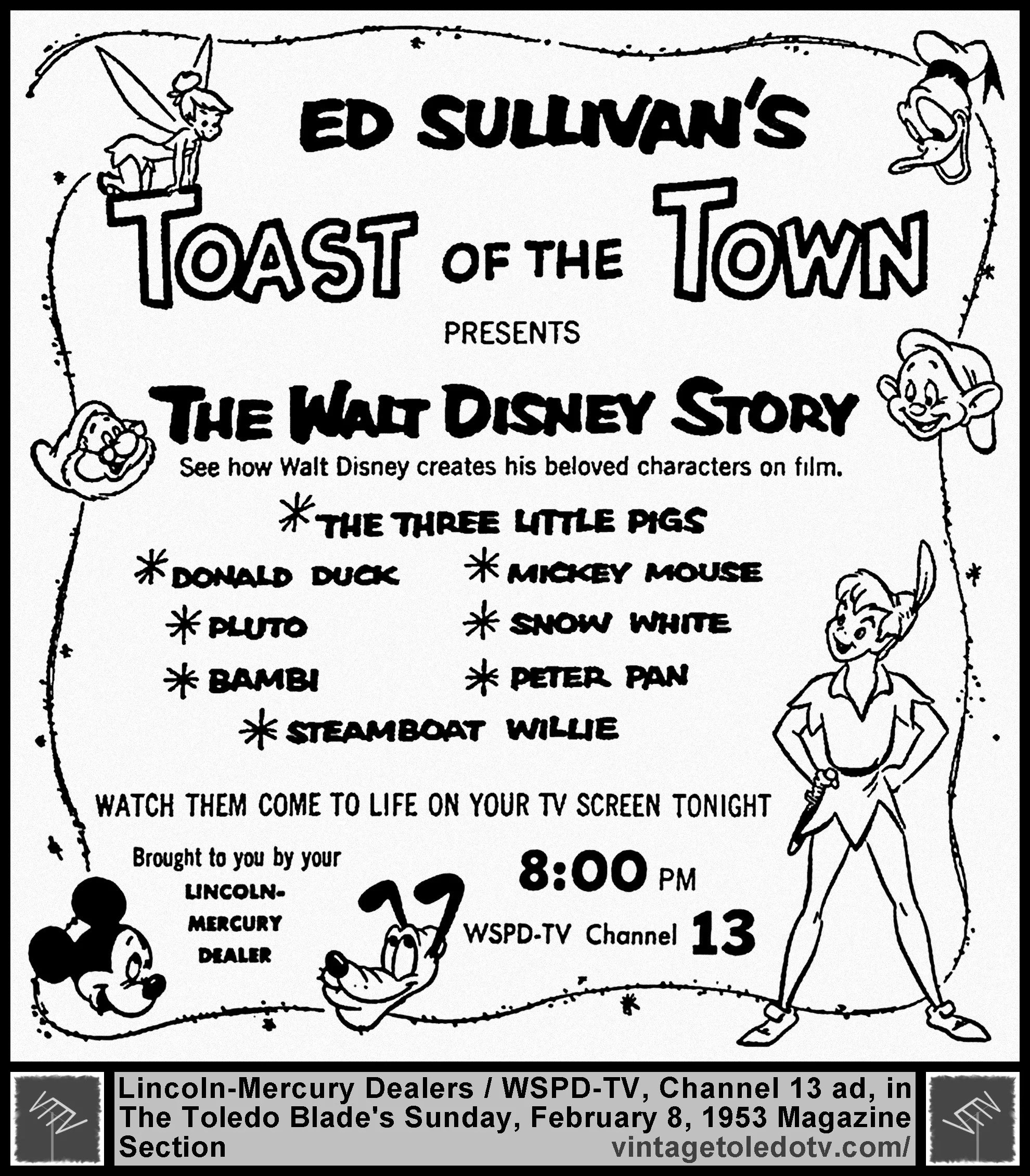 Ed Sullivan's Toast of the Town presents "The Walt Disney Story," on WSPD-TV, Channel 13 (Sunday, 2/8/53 ad, in The Blade Magazine Section)