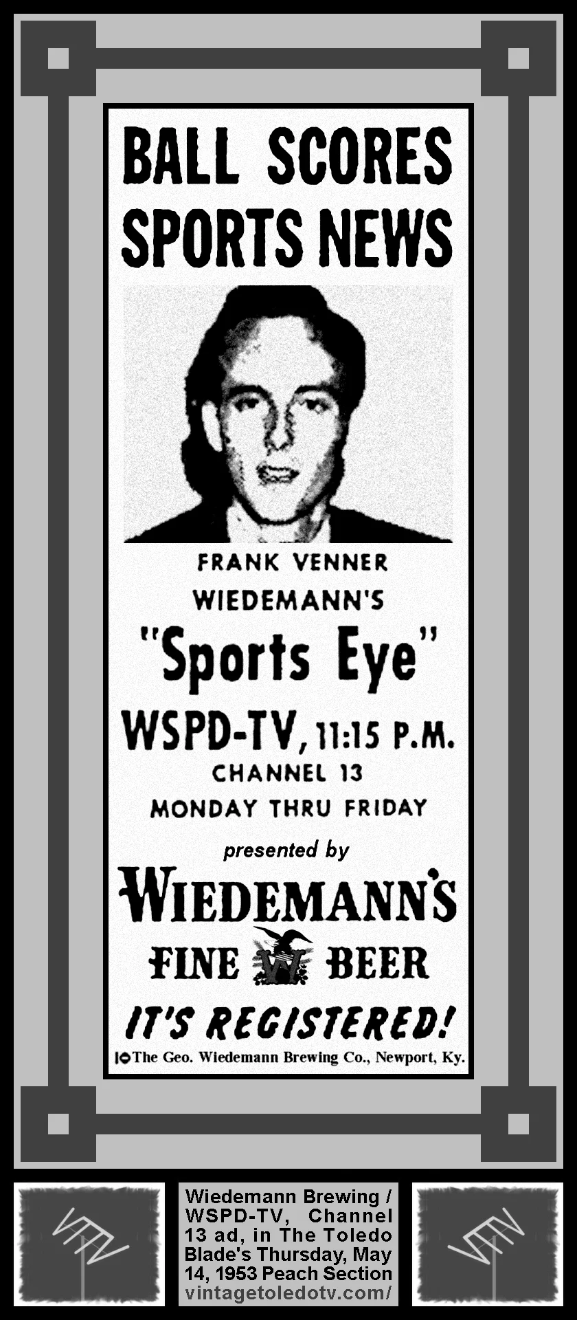 Wiedemann's Sports Eye with Frank Venner, on WSPD-TV, Channel 13 (Thursday, 5/14/53 ad, in The Blade Peach Section)