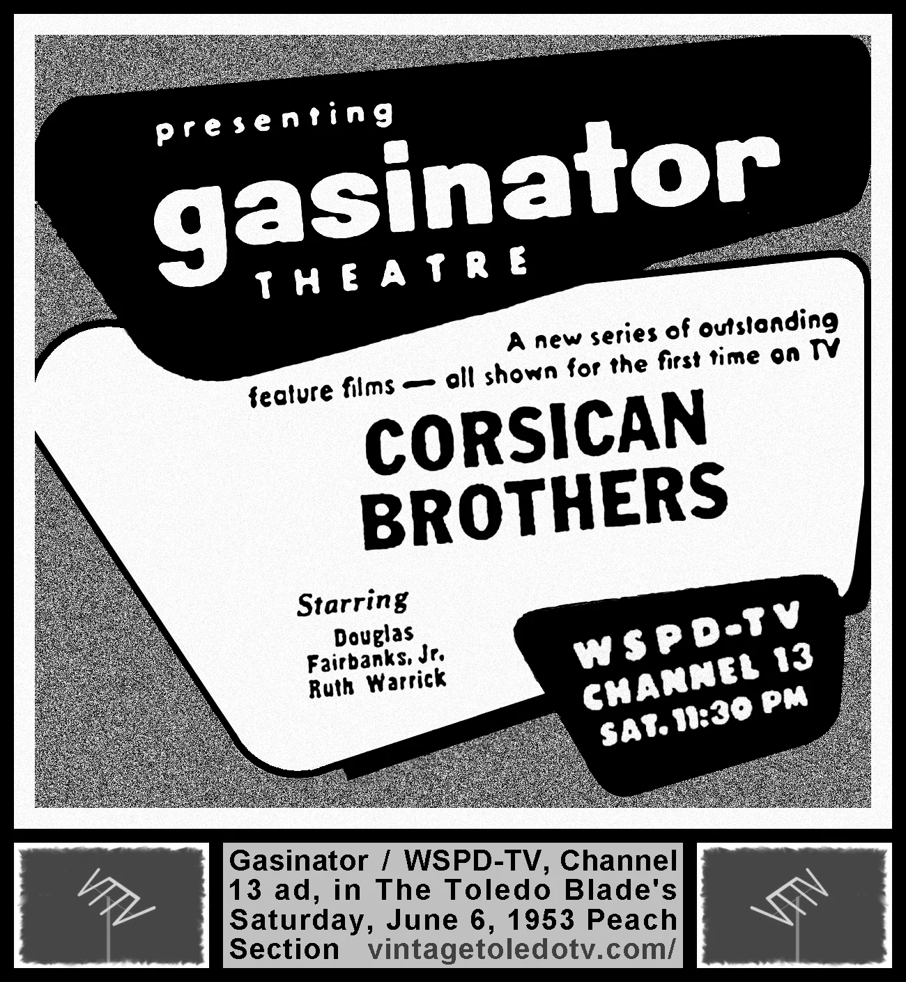Gasinator Theatre, "Corsican Brothers" on WSPD-TV, Channel 13 (Saturday, 6/6/53 ad, in The Blade Peach Section)