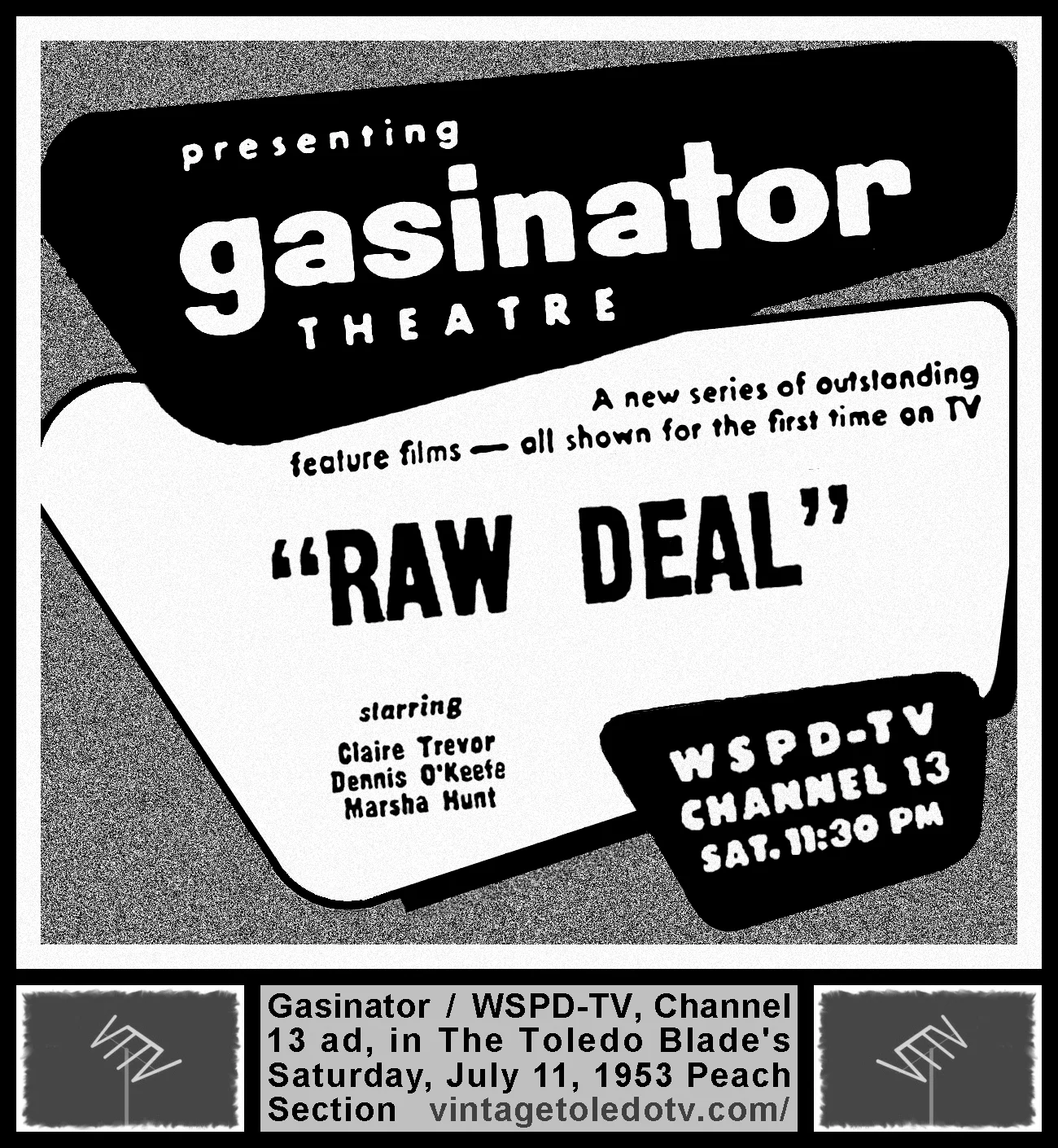 Gasinator Theatre, "Raw Deal" on WSPD-TV, Channel 13 (Saturday, 7/11/53 ad, in The Blade Peach Section)