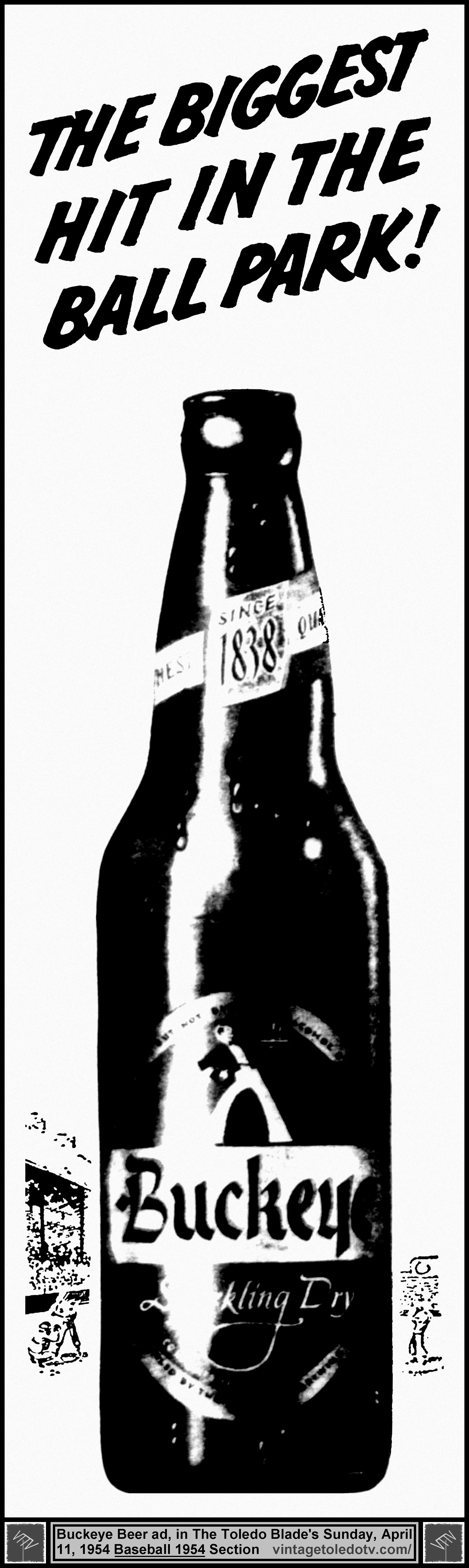 The Biggest Hit in the Ballpark! Buckeye Beer (Sunday, 4/11/54 ad, in The Blade's "Baseball 1954" Section)