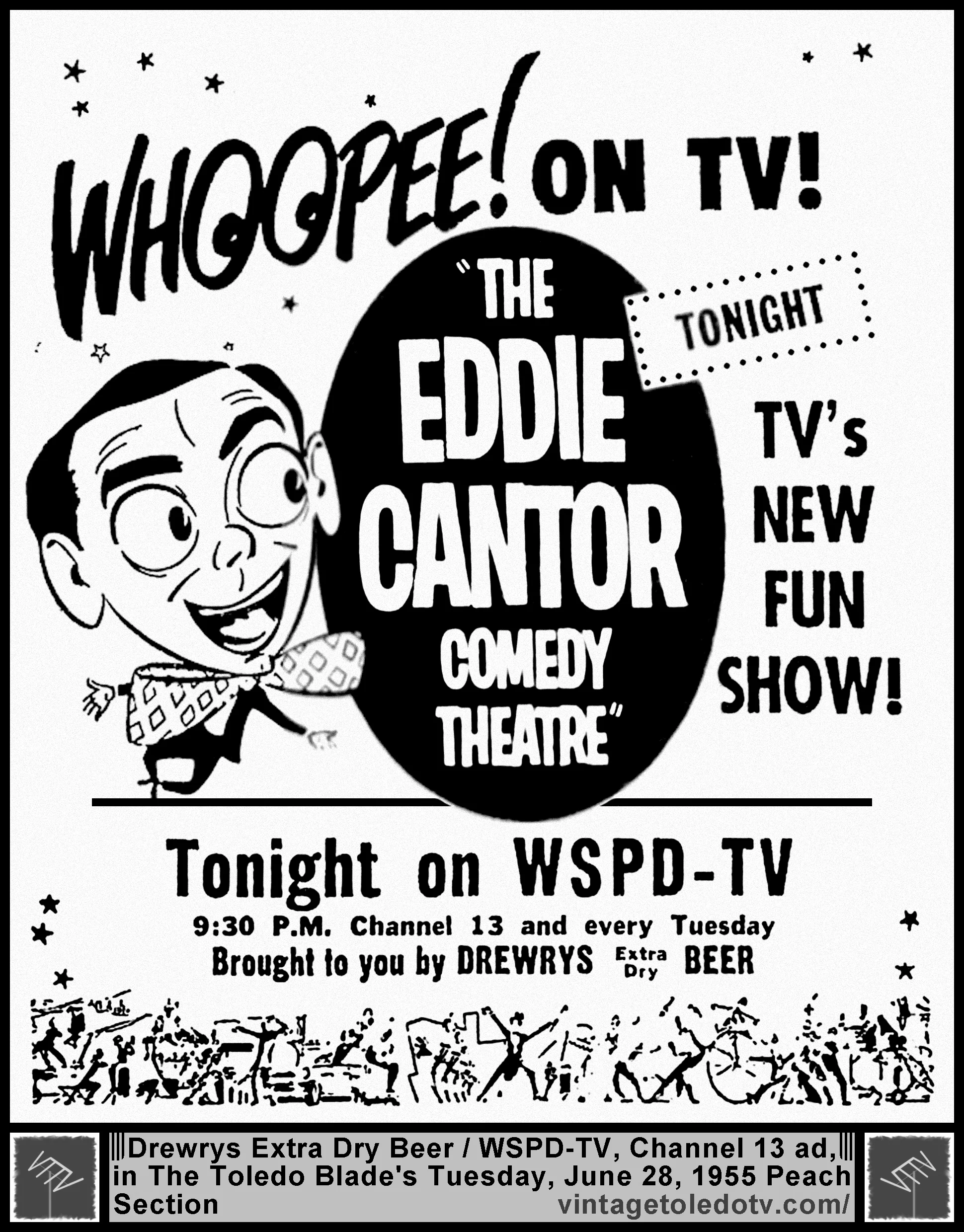 The Eddie Cantor Comedy Hour, on WSPD-TV, Channel 13 (Tuesday, 6/28/55 ad, in The Blade Peach Section)