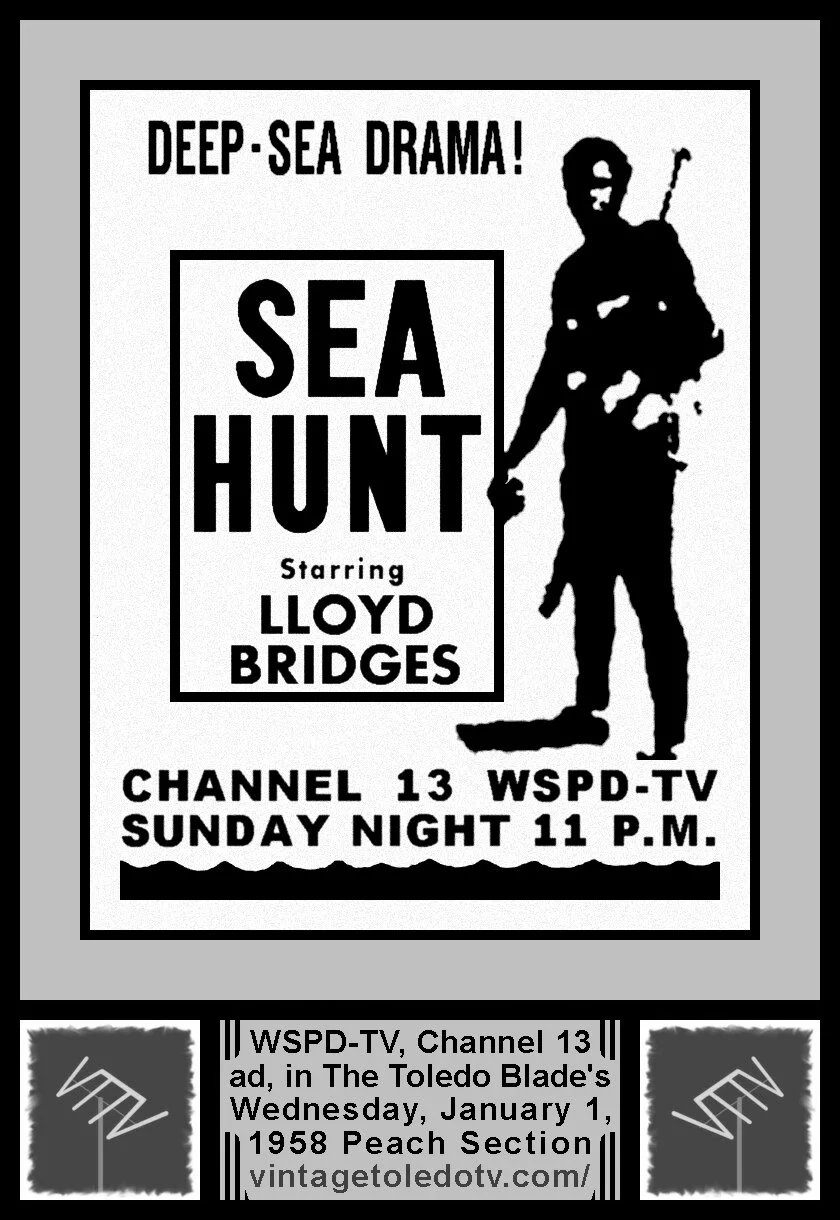 Sea Hunt, on WSPD-TV, Channel 13 (Wednesday, 1/1/58 ad, in The Blade Peach Section)
