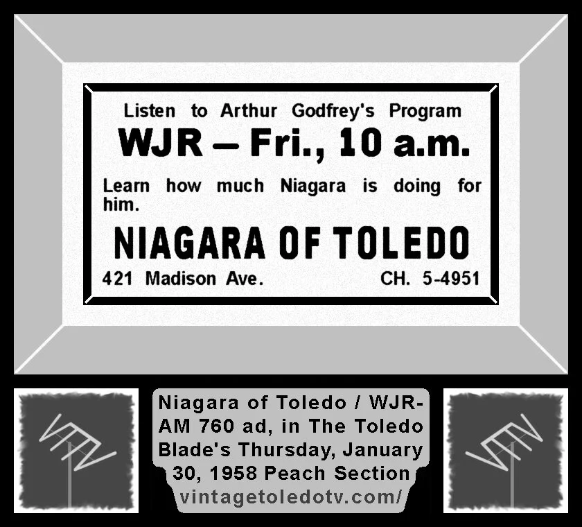 :isten to Arthur Godfrey's program, on WJR-AM (Thursday, 1/30/58 ad, in The Toledo Blade Peach Section)