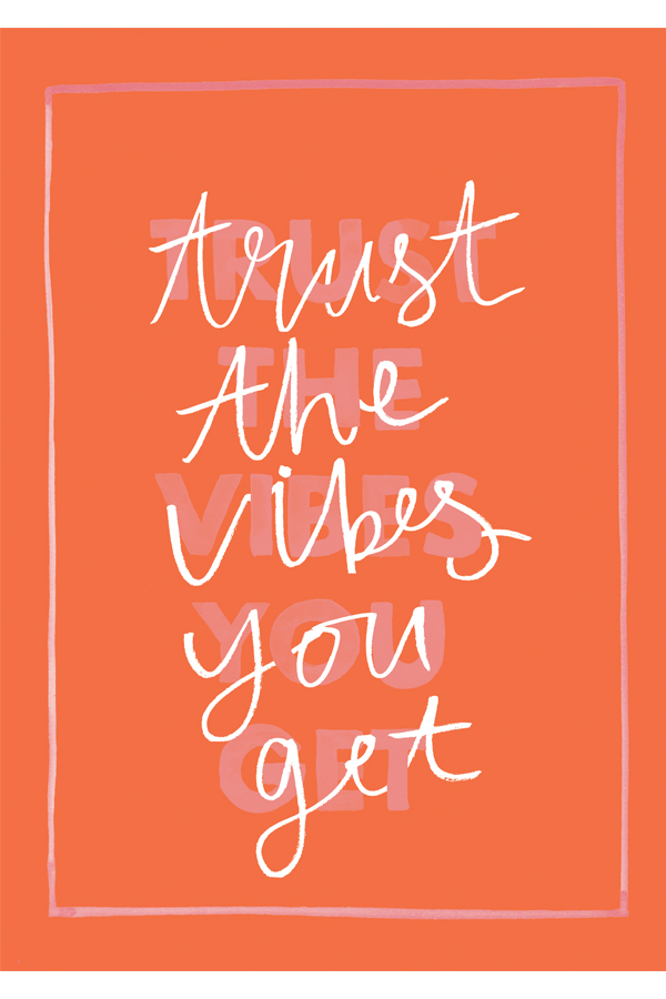 ashley le quere trust the vibes you get print