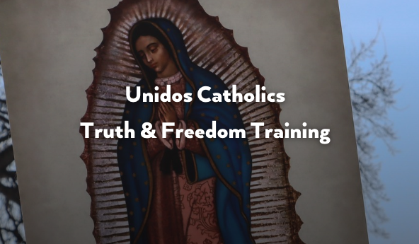 Unidos Catholics Truth & Freedom