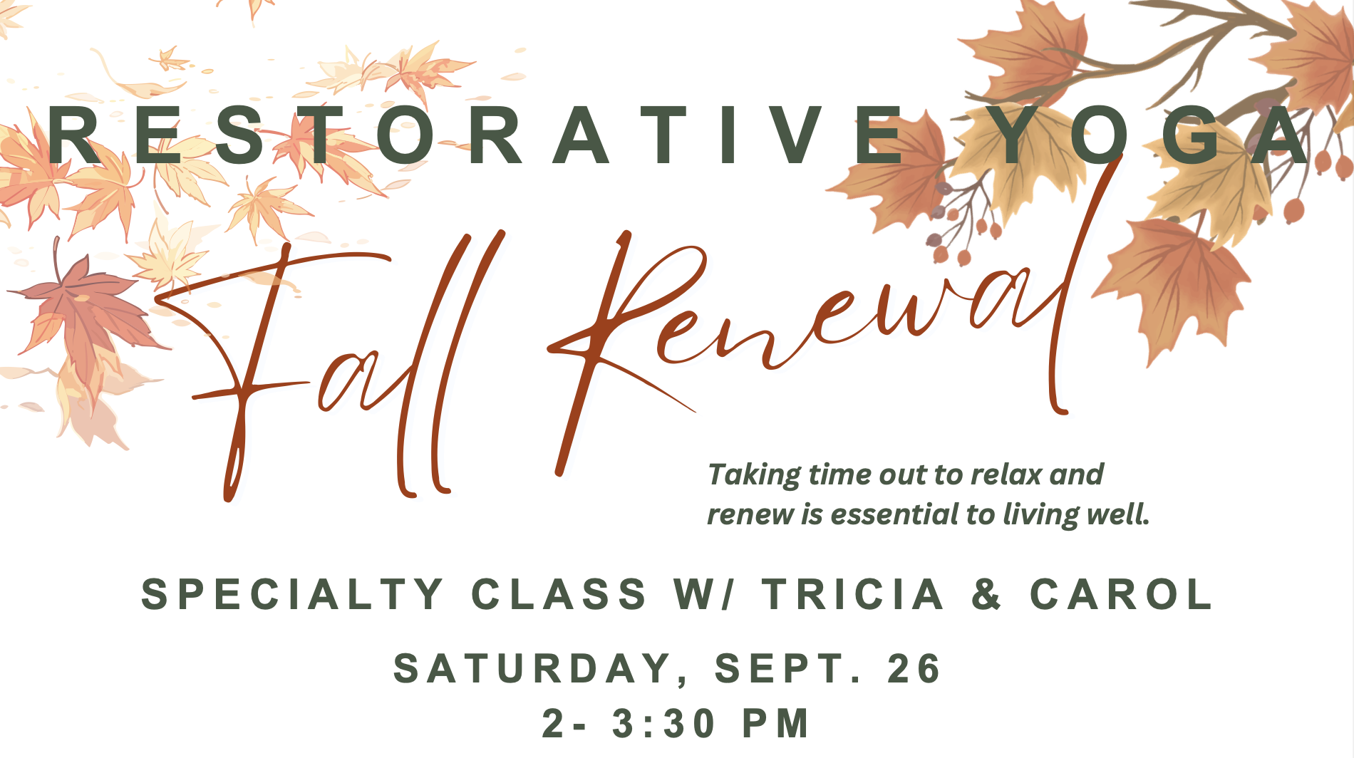 Fall Restorative Yoga w/ Tricia &amp; Carol