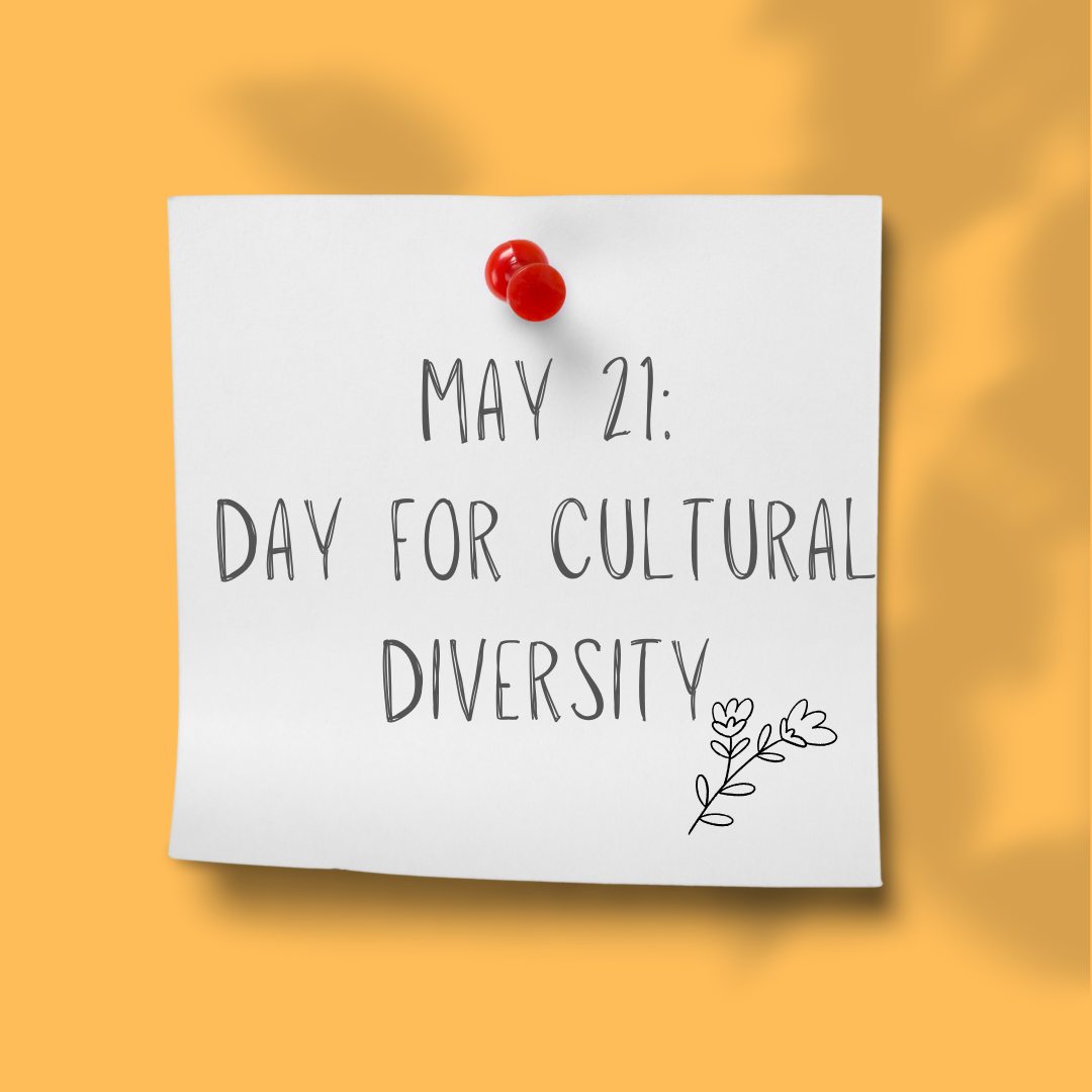 MAY 21 | World Day for Cultural Diversity