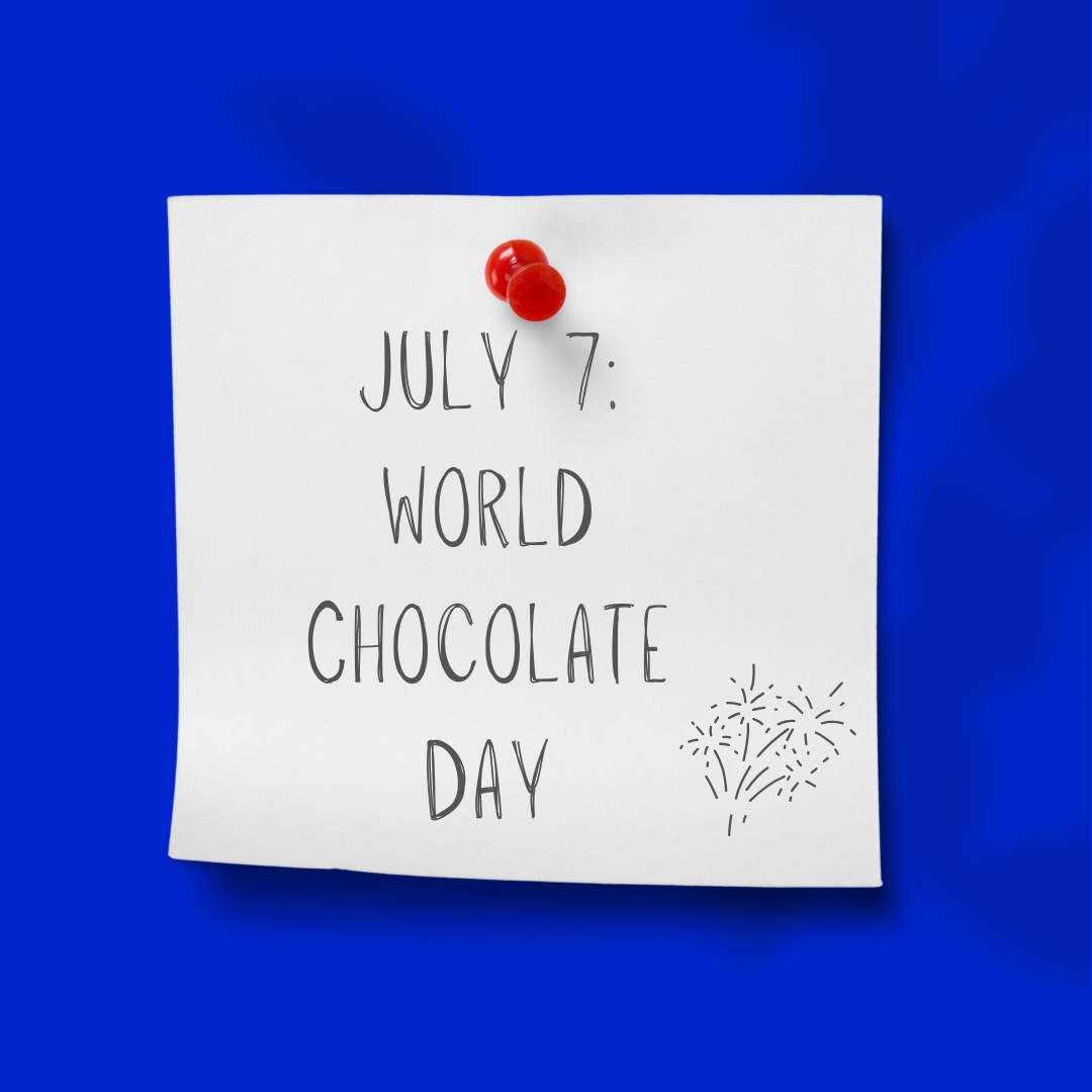 July 7 | World Chocolate Day