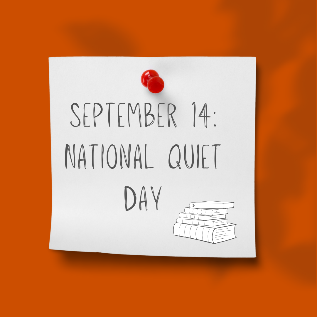 September 14 | National Quiet Day