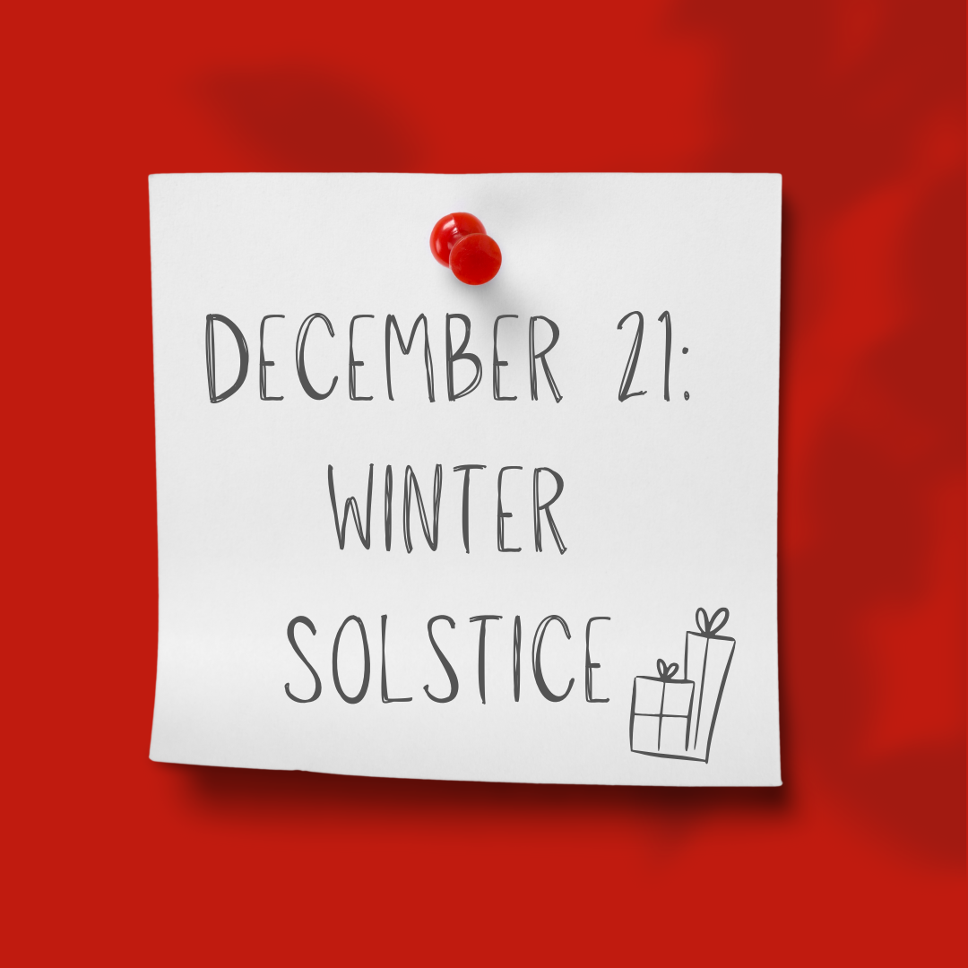 December 21 | Winter Solstice