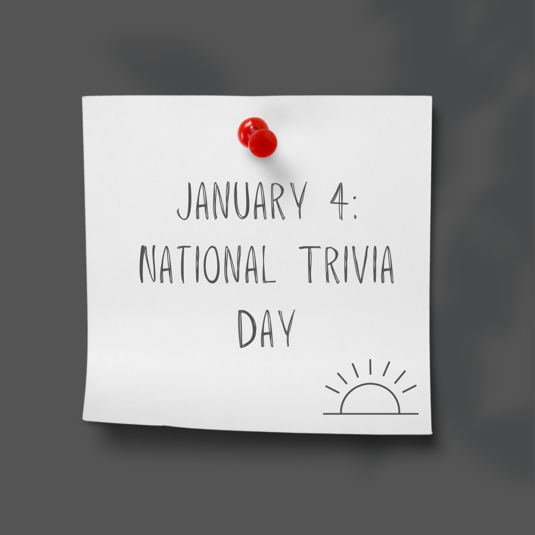 January 4 | National Trivia Day