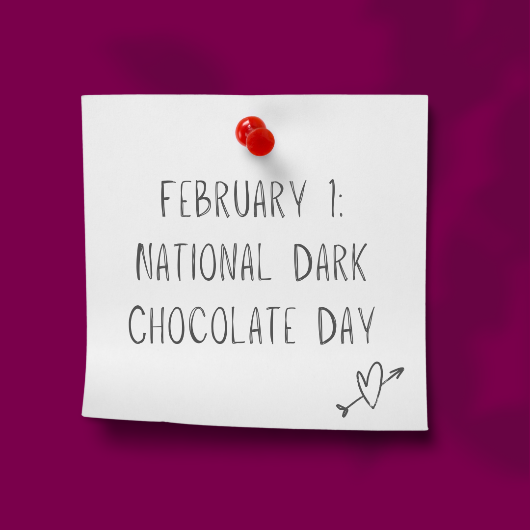 February 1 | National Dark Chocolate Day