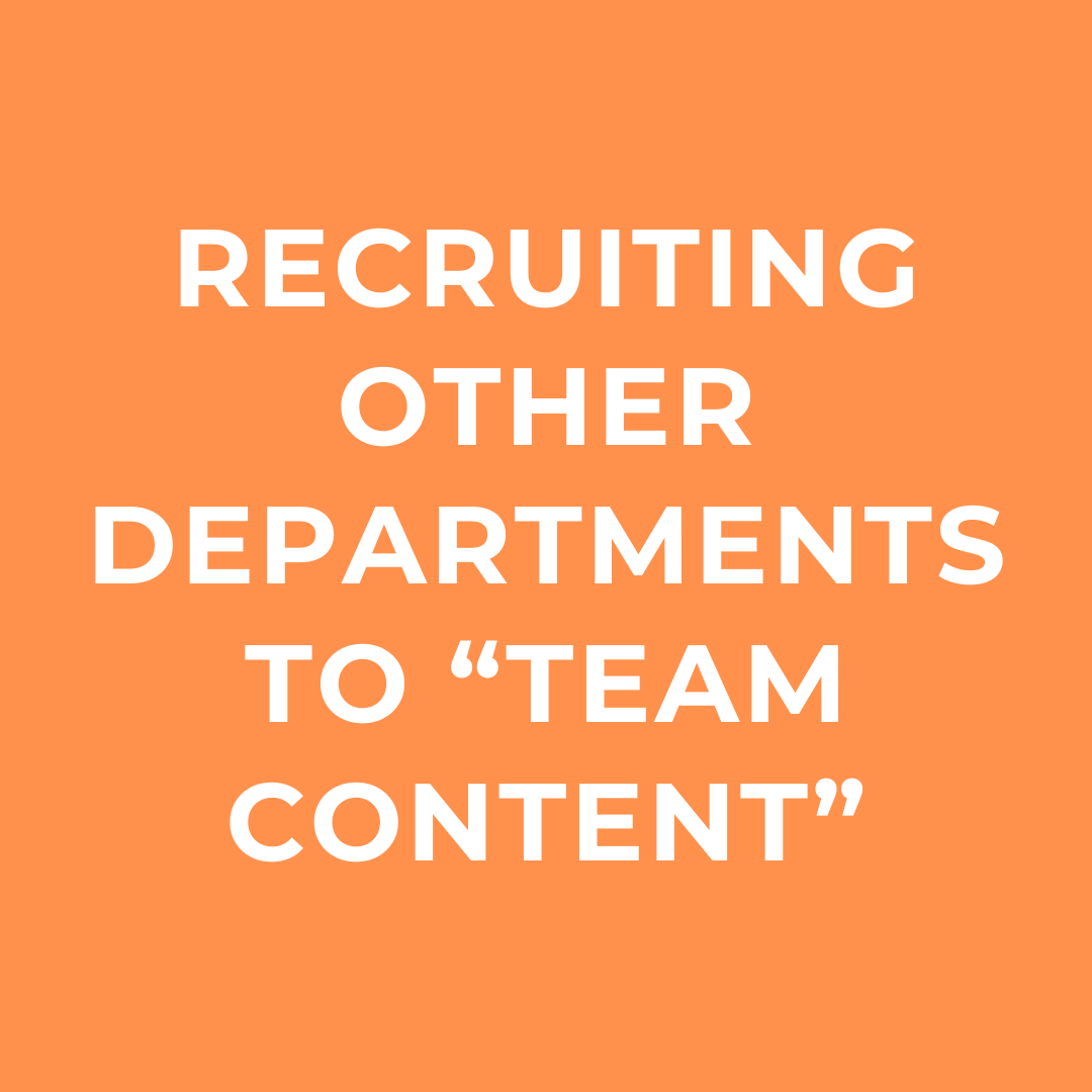Recruiting other departments to "Team Content" (Field note #003)