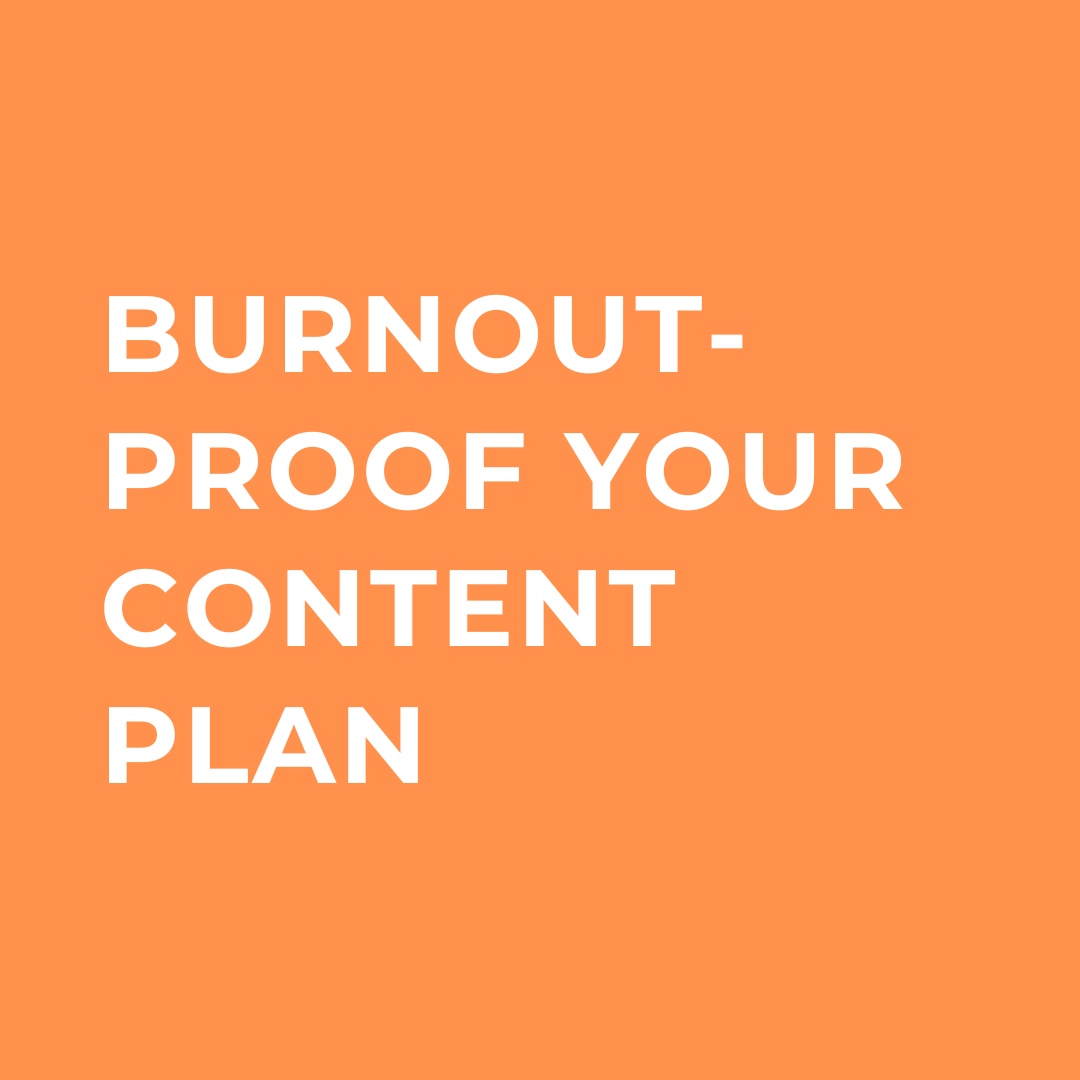 Content plans that don't burn you out