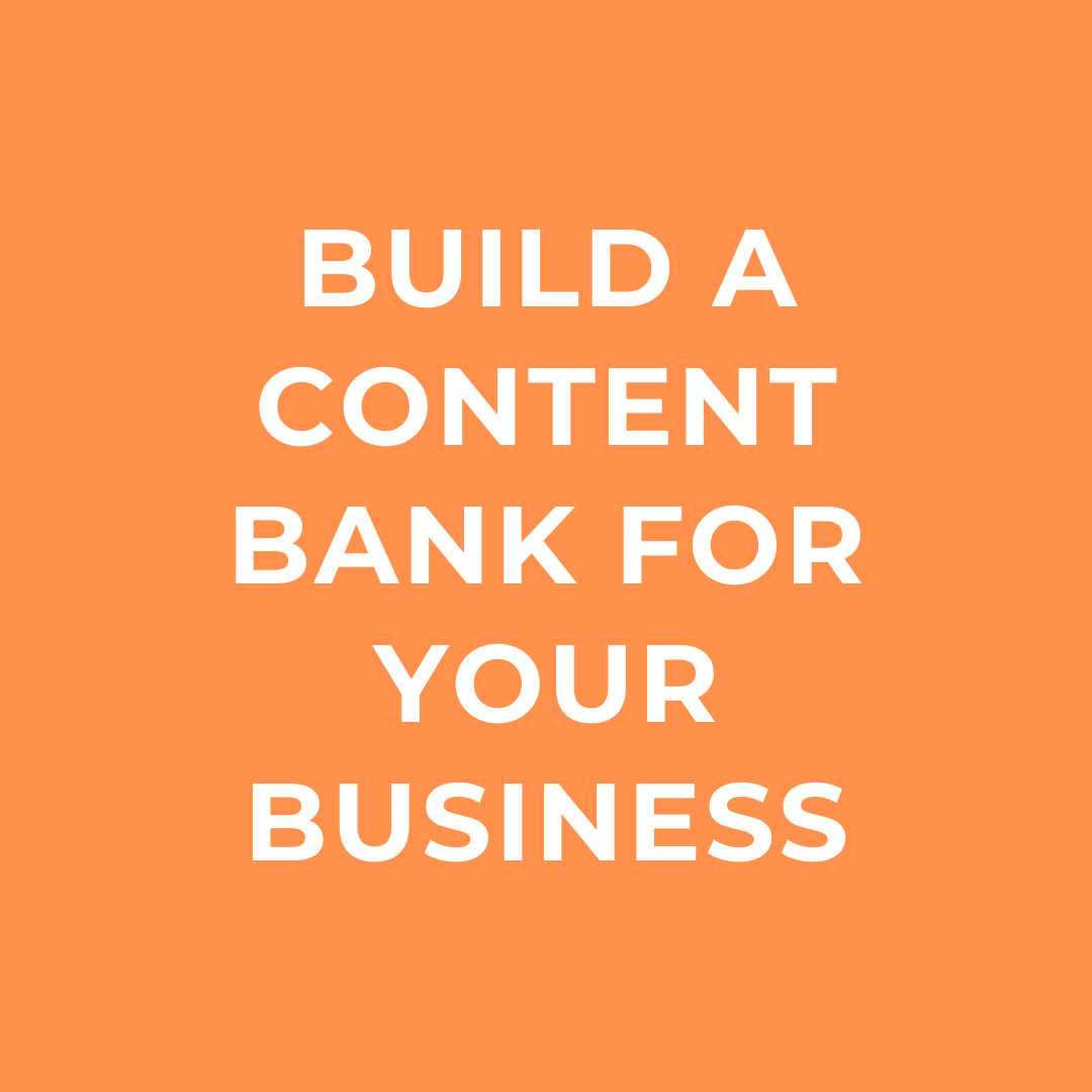 Build a content bank for your business