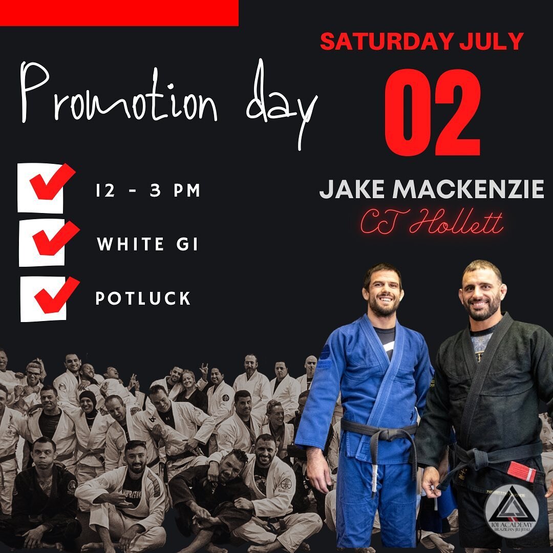 Save the date!! Promotion day is coming up quick! Be sure to clear your schedule for that day 🤙🏼🤙🏼

#PromotionDay #July2022 #101academy #JakeMackenzie #jakemackenziebjj