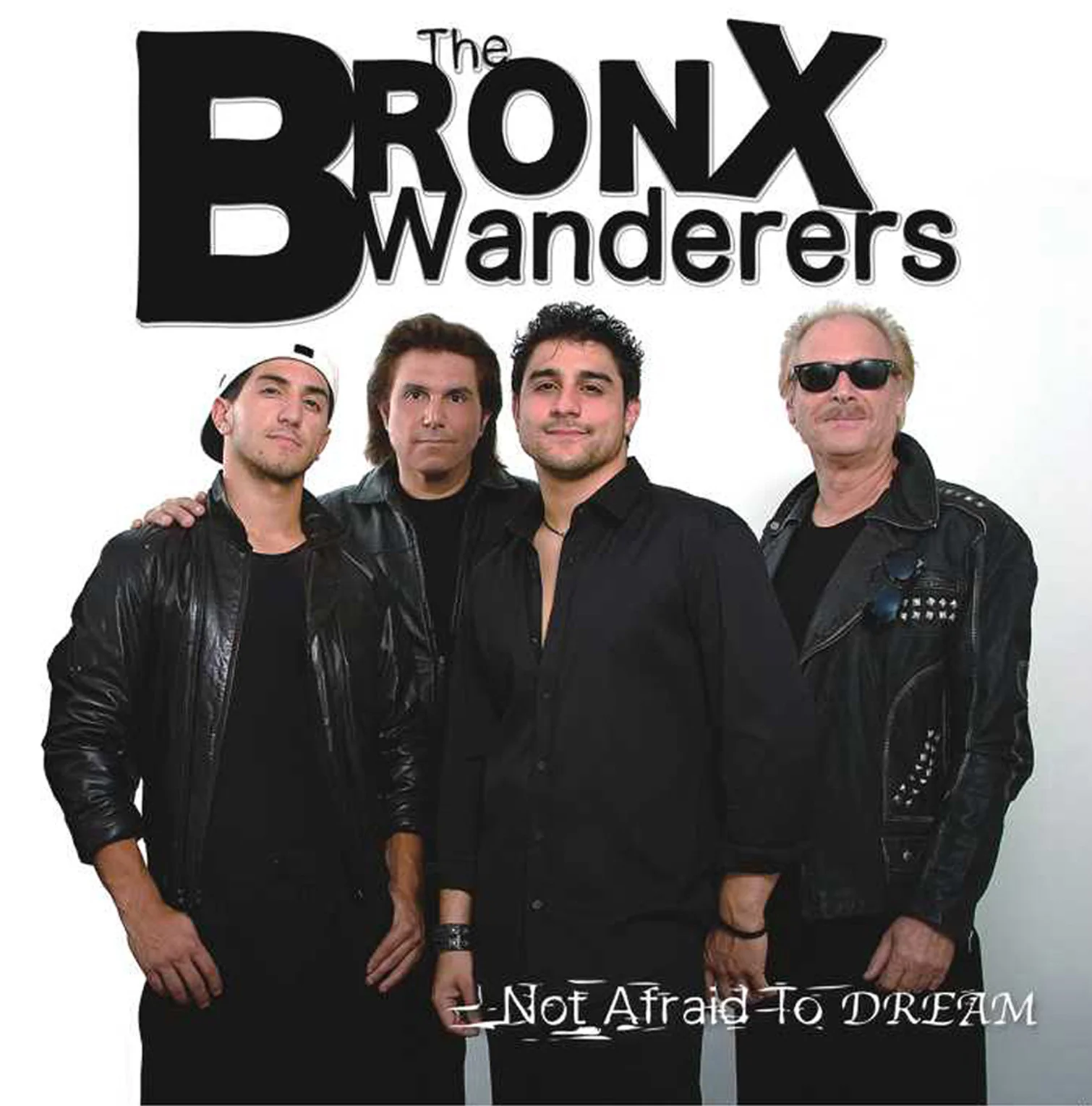NOT AFRAID TO DREAM MUSIC CD — The Bronx Wanderers