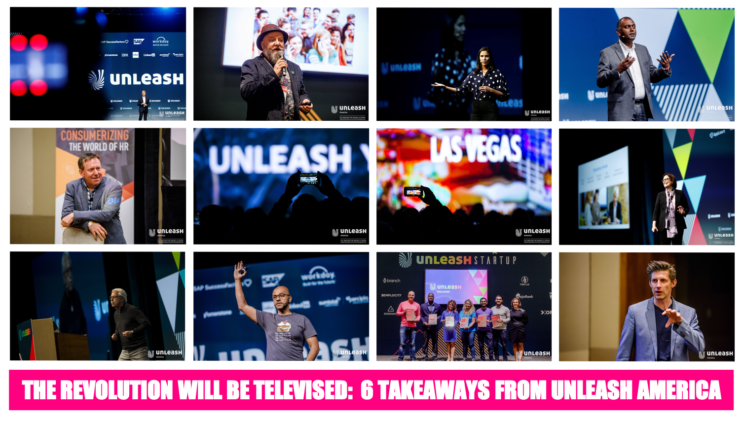 The revolution will be televised: six takeaways from UNLEASH America