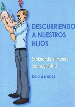 Descubriendo a nuestros hijos. De 0 a 6 años (PDF gratuito)