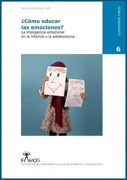 ¿Cómo educar las emociones? La inteligencia emocional en la infancia y la adolescencia (PDF gratuito)