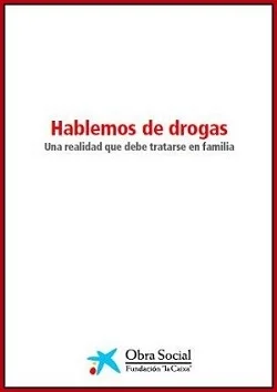  Hablemos de drogas. Una realidad que debe tratarse en familia (PDF gratuito)