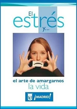 El estrés y el arte de amargarnos la vida (PDF gratuito)