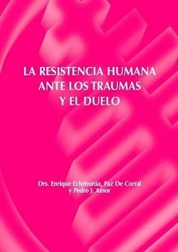 La resistencia humana ante los traumas y el duelo (PDF gratuito)