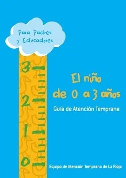 El niño de 0 a 3 años. Guía de atención temprana (PDF gratuito)