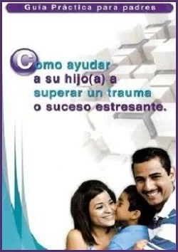  Cómo ayudar a su hijo o hija a superar un trauma o suceso estresante (PDF gratuito)