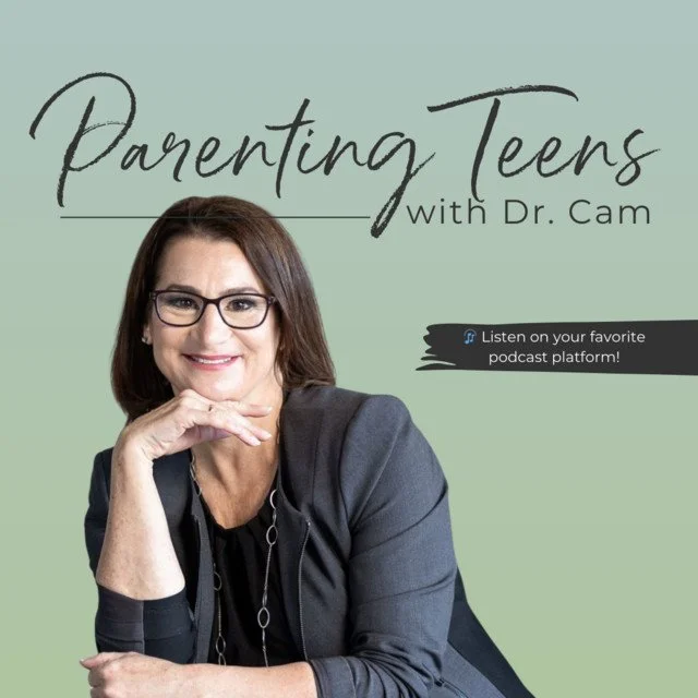 Parenting Teens with Dr. Cam - What Parents of 18 year olds need to know 