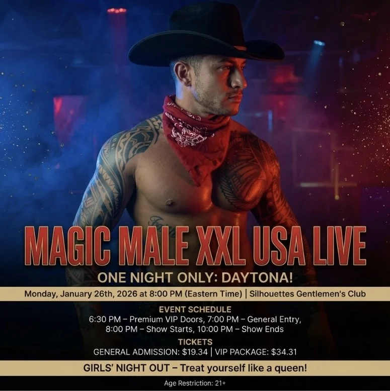 MAGIC MALE XXL USA: Monday, January 26th, 2026 at 8:00 PM at Silhouettes Gentlemen's Club in Daytona Beach, FL!