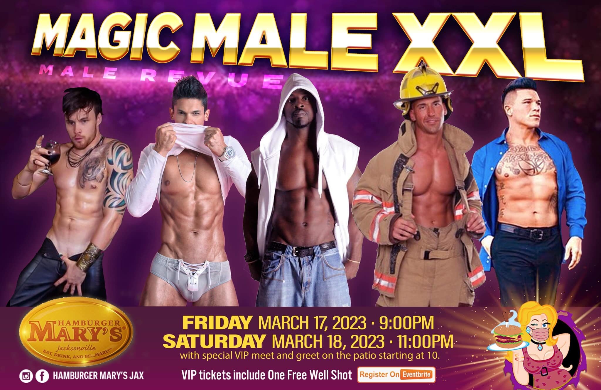 These events will sell out! Don't wait, Buy now! 🔥🔥

VIP Ticket includes one free well shot! 🥃 

🎟️ Friday, March 17th Show @ 9pm - https://hamburgermarysmagicmale.eventbrite.com

🎟️ Saturday, March 18th Show @ 11pm -https://Hamburgermarysmagicm