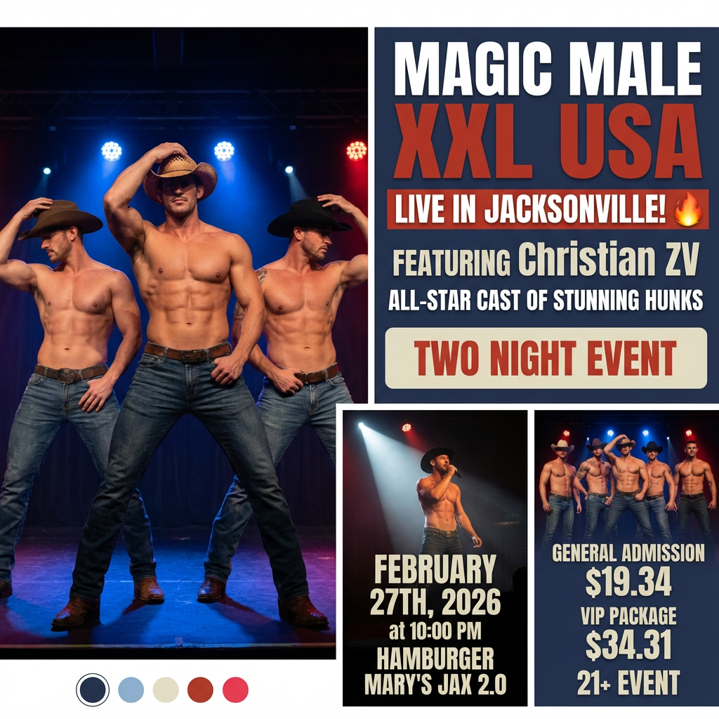 MAGIC MALE XXL USA: Friday, February 27th, 2026 at 10:00 PM at Hamburger Mary's Jax 2.0 in Jacksonville, FL!
