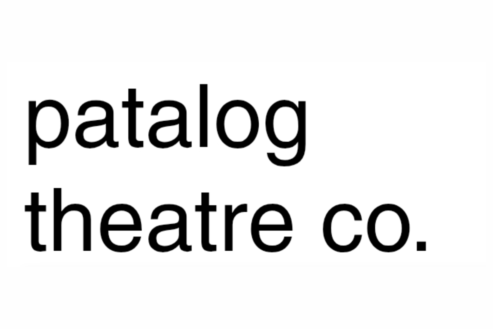 Close-up of the word 'patalog' in bold black text with part of the phrase 'theatre co.' visible below it.