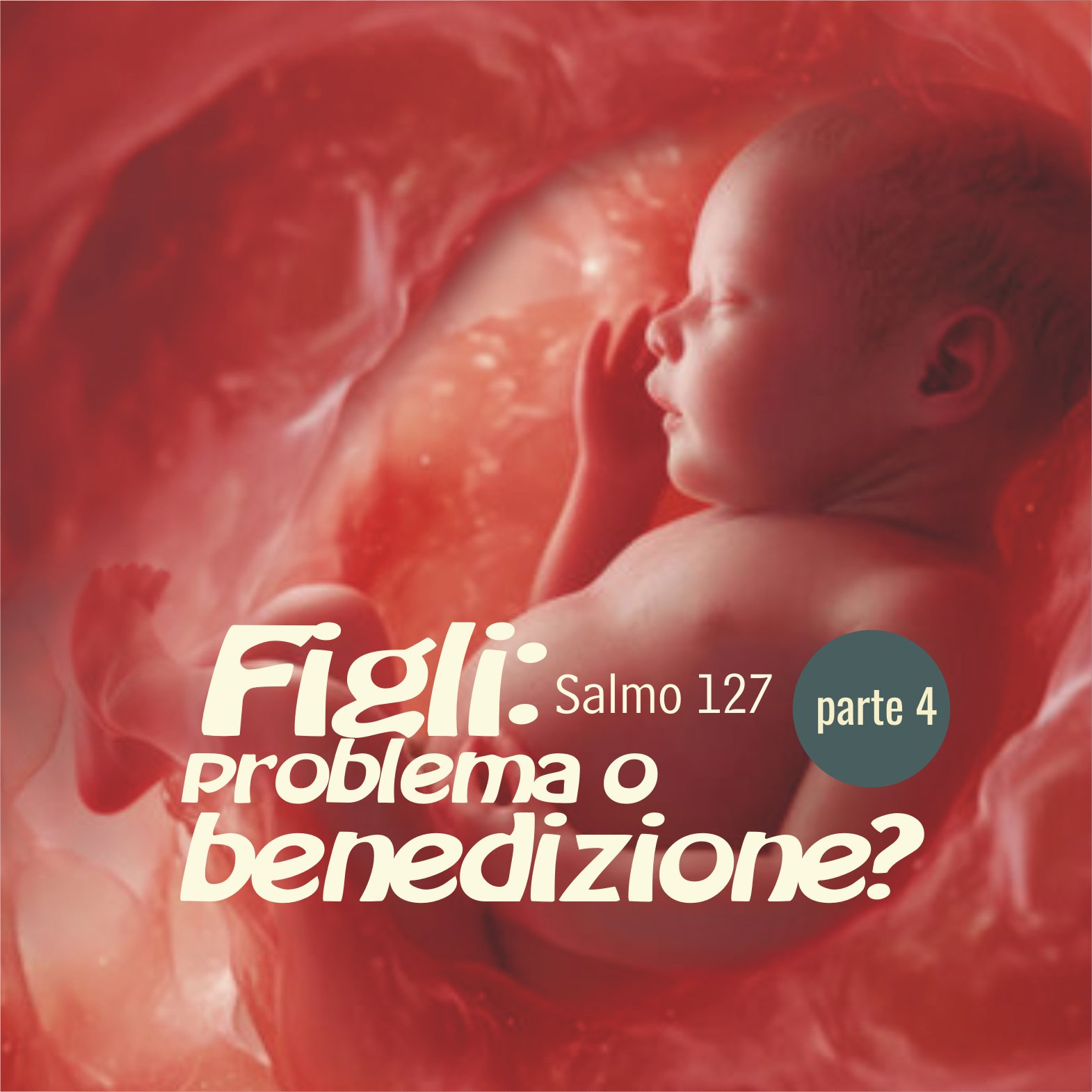 Figli: problema o benedizione? – Salmo 127 – parte 4 – 5.7.2026