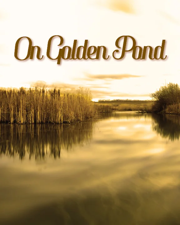 On Golden Pond | Camp Hill | March 2-18