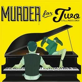 Murder for Two | Fayetteville| July 6 - 22