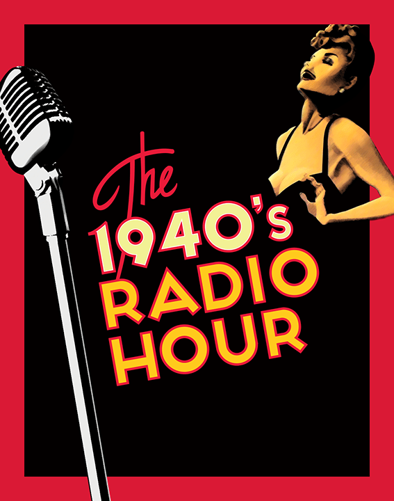 The 1940's Radio Hour | Marietta | December 7 - 16