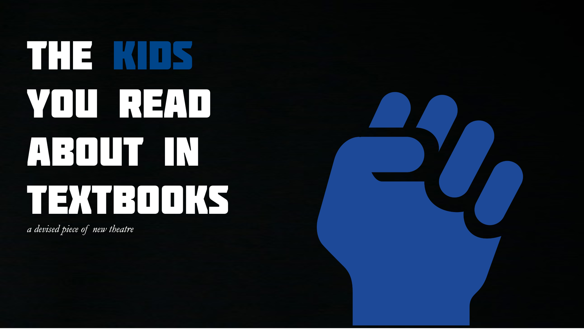 The Kids You Read About In Textbooks  | Harrisburg | April 7-May 5