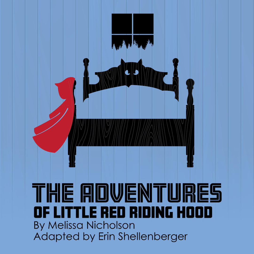 The Adventures of Little Red Riding Hood | Harrisburg | May 7- 16, 2021