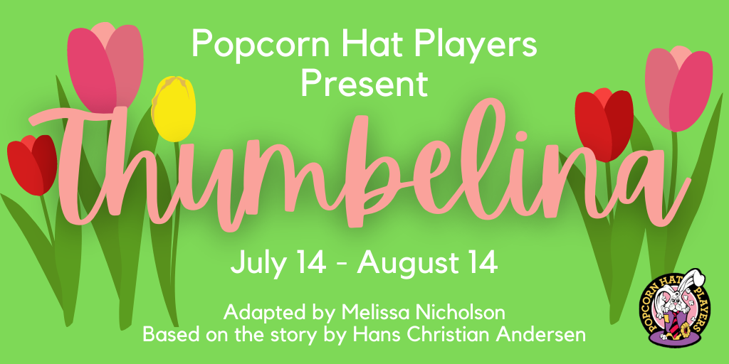 Thumbelina | Harrisburg | July 14 - August 14, 2021