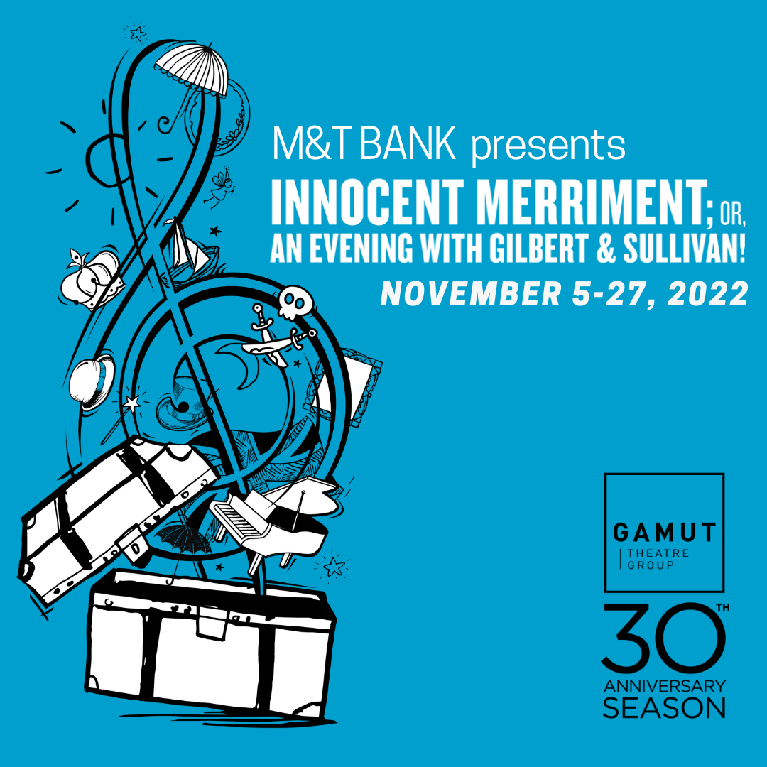 Innocent Merriment: Or, An Evening With Gilbert &amp; Sullivan | Harrisburg | November 5-27, 2022 