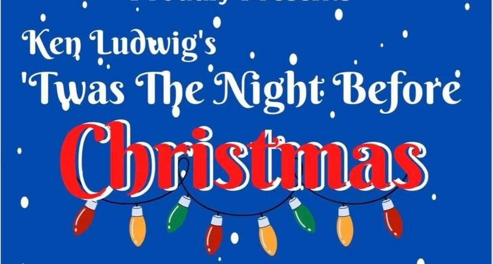 Ken Ludwig's 'Twas The Night Before Christmas | Mechanicsburg | November 26-December 11, 2022 