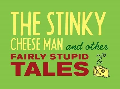 The Stinky Cheese Man and Other Fairly Stupid Tales  | Boiling Springs | March 4-18, 2023