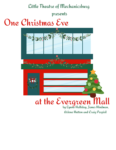 One Christmas Eve at the Evergreen Mall | Mechanicsburg | November 25-December 10, 2023