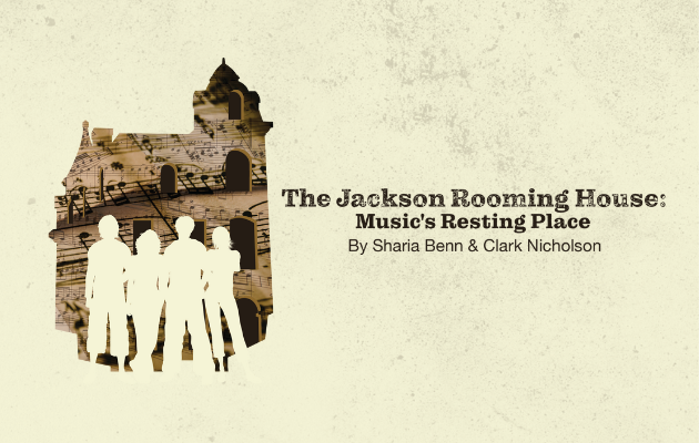 The Jackson Rooming House: Music's Resting Place | Harrisburg | February 10-25, 2024