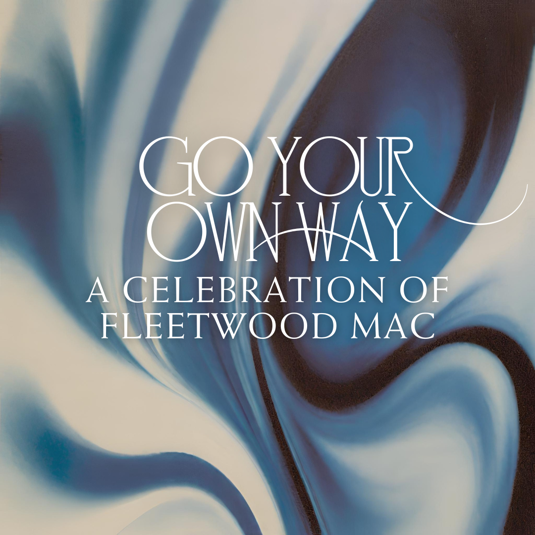Go Your Own Way: A Celebration of Fleetwood Mac | Harrisburg | September 6-21, 2024