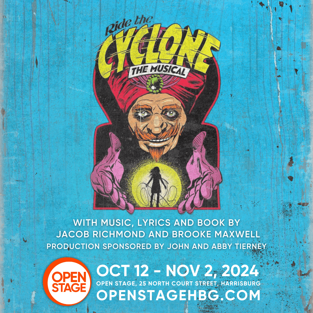 Ride The Cyclone | Harrisburg | October 12 - November 2, 2024